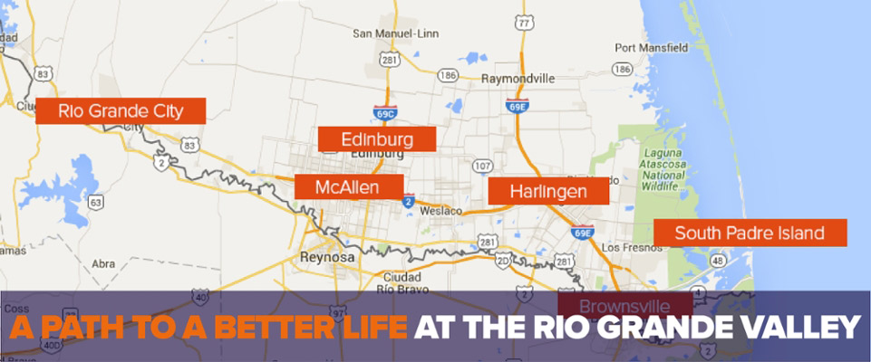 Map of UTRGV  campus locations - Rio Grande City, McAllen,Edinburg,  Harlingen, Brownsville, South Padre Island.  A path to a better life at the Rio Grande Valley
