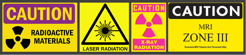 Radiation Signs: Caution - Radioactive materials; Laser radiation; Caution - X-ray radiation; Caution - MRI Zone III - Screened MRI patients and personnel only.