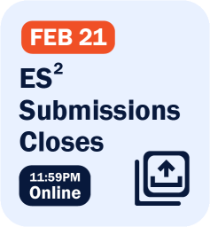 ES2 Submissions Closes - Feb 21