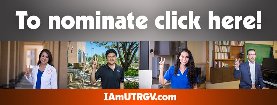 To nominate click here! IAmUTRGV.com