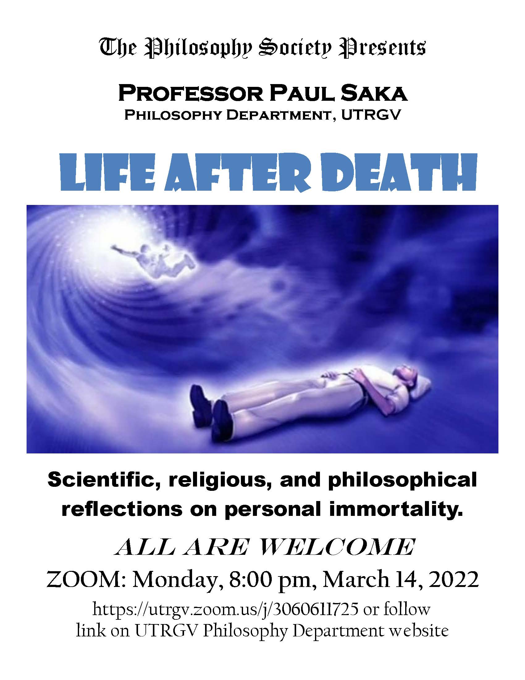 Dr. Paul Saka will be presenting on "Life After Death: Scientific, Religious, and Philosophical Reflections on Personal Immortality"