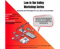 The Philosophy Pre-Law (B.A.) Concentration is hosting its Law in the Valley Workshop Series!
