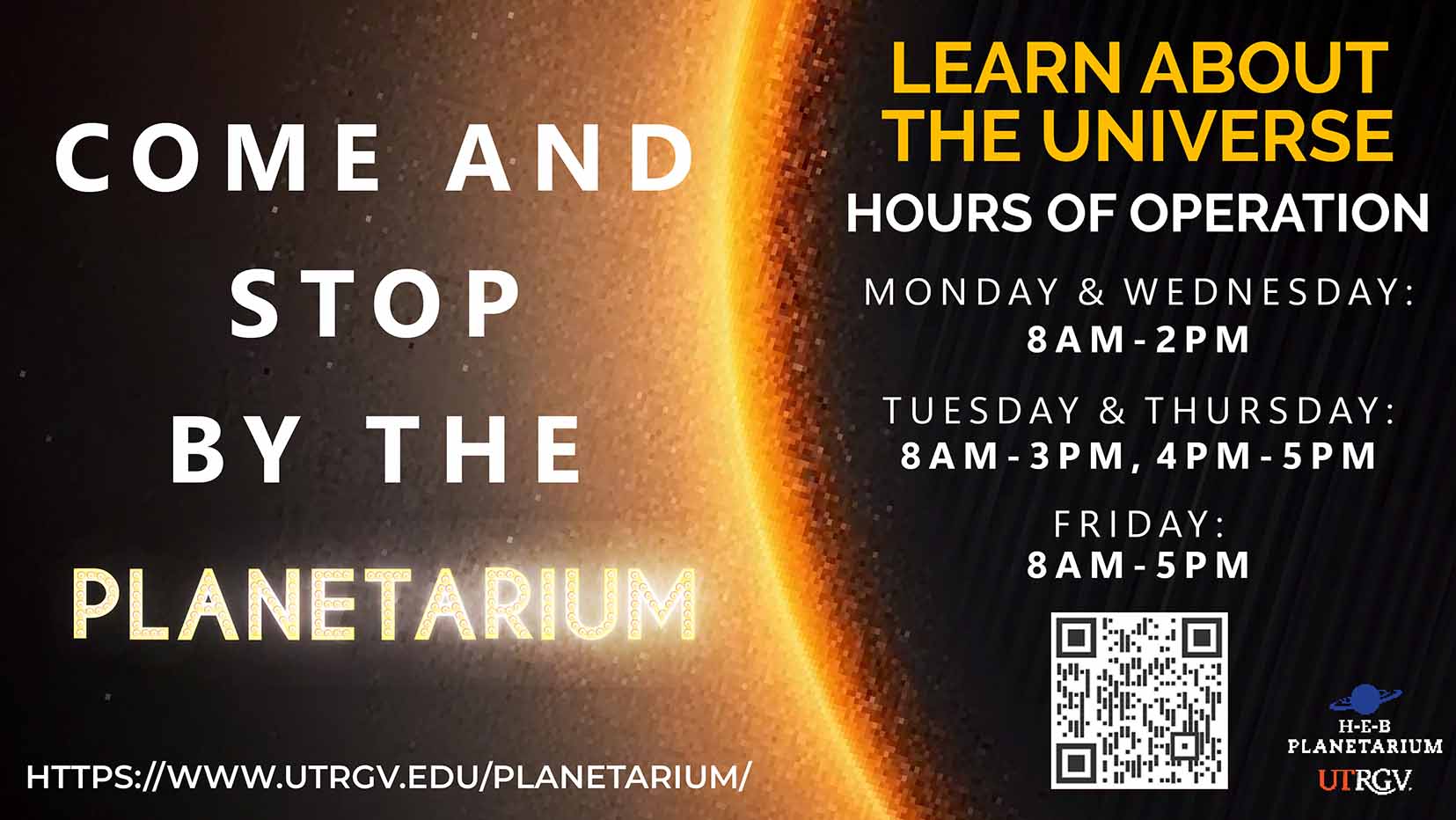 Planetarium Hours of Operation Monday through Friday from 8AM to 5PM and Tuesdays from 5PM to 10PM