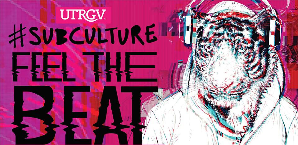 UTRGV #subculture: Feel the Beat