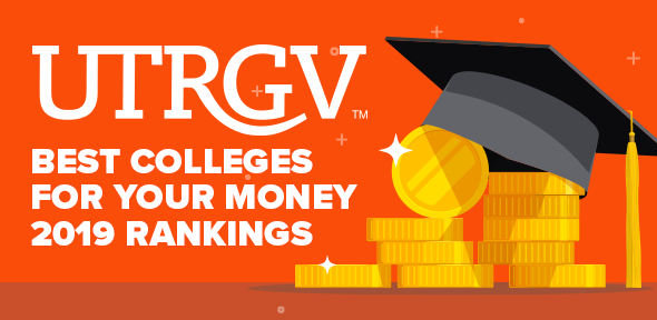 UTRGV | Best Colleges for Your Money 2019 Rankings