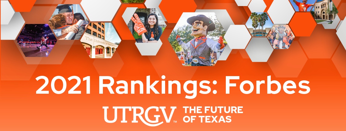 2021 Rankings: Forbes | UTRGV The Future of Texas