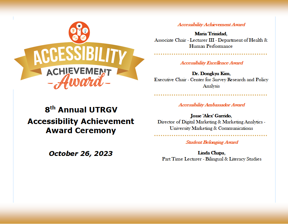 Accessibility Achievement Award 8th Annual UTRGV Accessibility Achievement Award Ceremony October, 2023