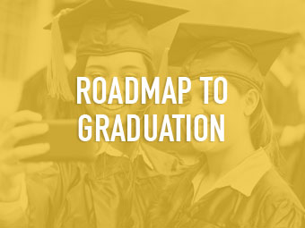 Know Your Roadmap to Graduation