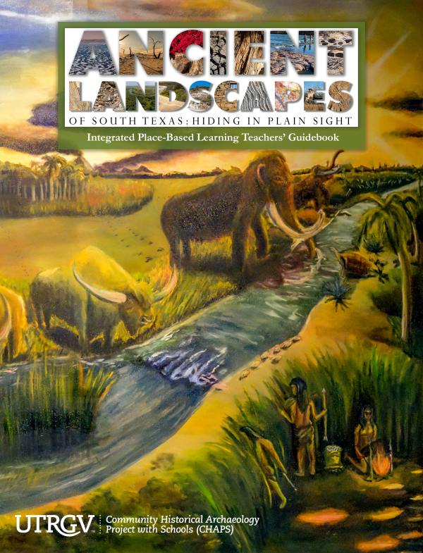 Ancient Landscapes of South Texas Teachers' Guidebook