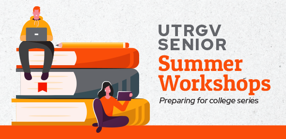 UTRGV Senior Summer Workshop