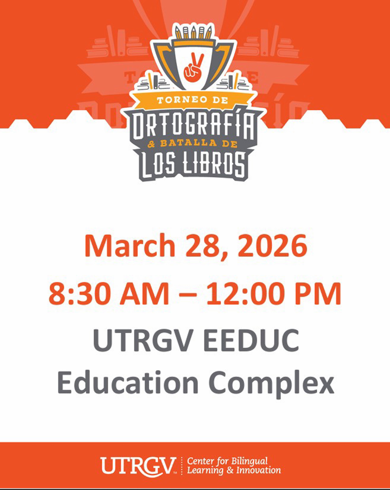 Torneo de Ortografia y Batalla de los Libros , March 28, 2026, 8:30 AM - 12:00 PM, UTRGV EEDUC Education Complex