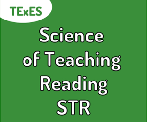 TExES Science of Teaching Reading STR