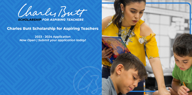 Application Now Open: Charles Butt Scholarship for Aspiring Teachers (2023-2024)