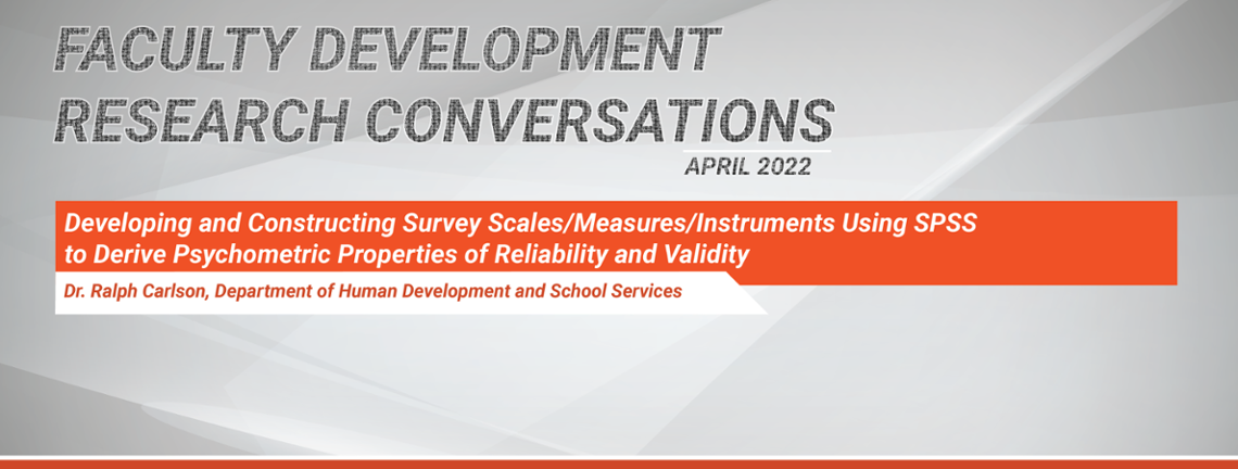 Developing and Constructing Survey Scales/Measures/Instruments Using SPSS to Derive Psychometric Properties of Reliability and Validity