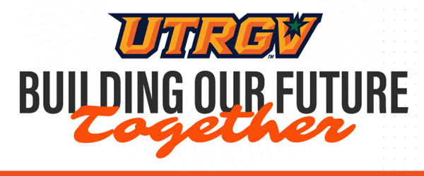 UTRGV - Building Our Future Together