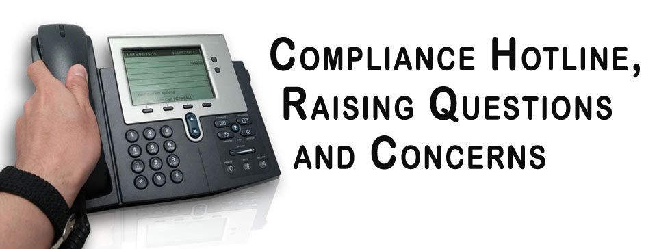 Compliance Hotline, Raising Questions and Concerns