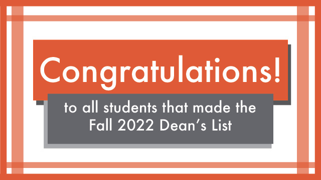 Congratulations to all Students who made the Dean's List in the Spring of 2022!
