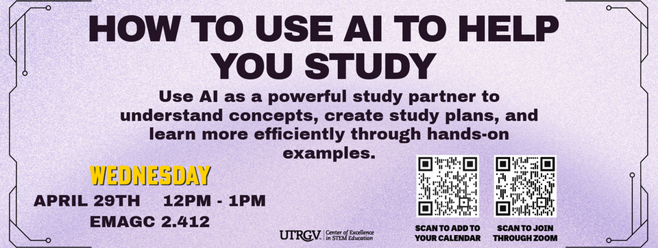 how to use Ai  to help you study, use Ai as a powerful study partner to understand concepts create study plans and learn more efficiently through hands- on examples, Wednesday April 29th, 12pm - 1pm EMAGC 2.412