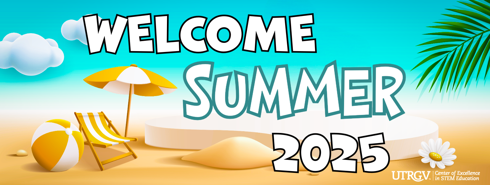 Welcome Summer 2025 - Center of Excellence in STEM Education