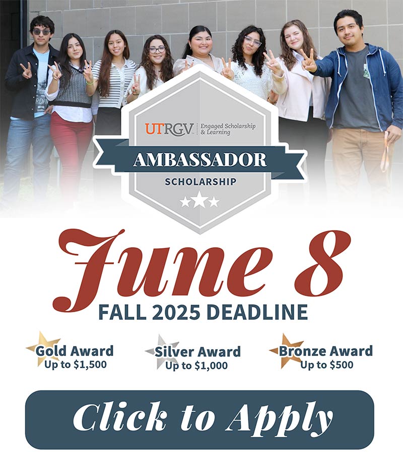A group of eight students stands behind a scholarship sign promoting the UTRGV Ambassador Scholarship, with a June 8, 2025, deadline and award amounts listed.