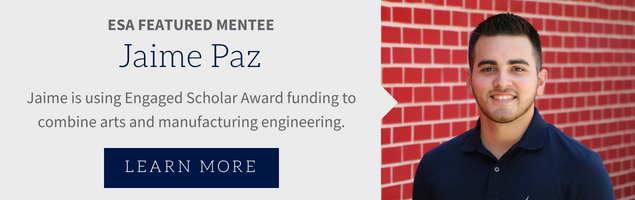 Photo of student, Jaime Paz, in front of a red brick wall. Text reads: ESA Featured Mentee - Jaime Paz. Jaime is using Engaged Scholar Award funding to combine arts and manufacturing engineering."