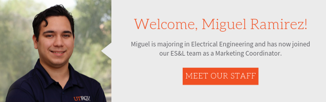 Welcome, Miguel Ramirez! Miguel is majoring in Electrical Engineering and has now joined our ES&L team as a Marketing Coordinator.
