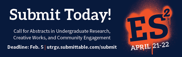Submit today. Call for Abstracts in Undergraduate Research, Creative Works, and Community Engagement. Deadline is February 5. Apply at utrgv.submittable.com/submit to present your work at our annual symposium.