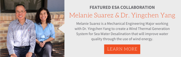 Featured ESA collaboration, Melanie Suarez & Dr. Yingchen Yang. Melanie Suarez is a Mechanical Engineering Major working with Dr. Yingchen Yang to create a Wind Thermal Generation System for Sea Water Desalination that will imrpove water quality through the use of energy produced from the wind.