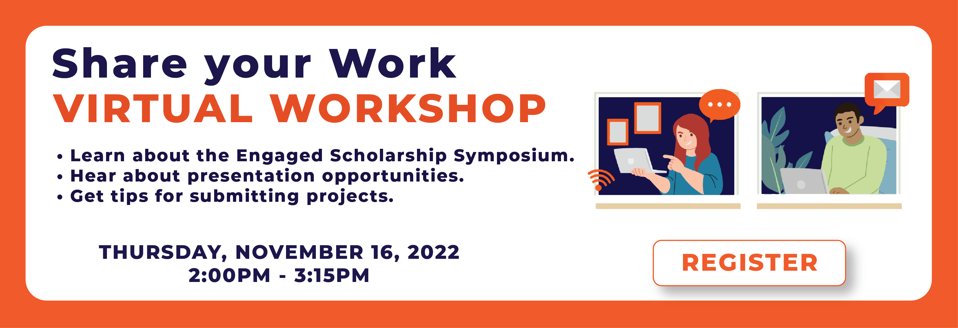 Share your Work Virtual Workshop on Thursday November 16 at 2pm.