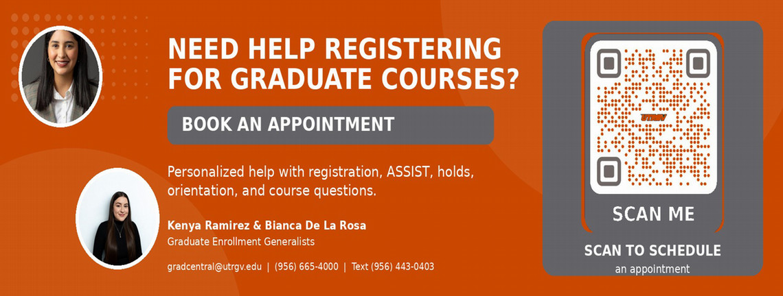 Graduate College registration assistance and appointment scheduling.