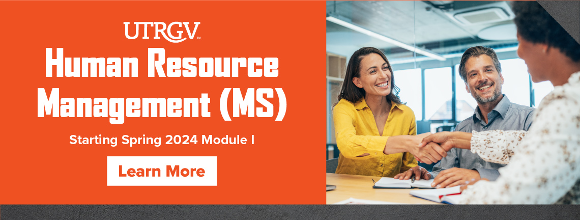 UTRGV Human Resource Management (MS) Starting Spring 2024 Module I. Learn more.