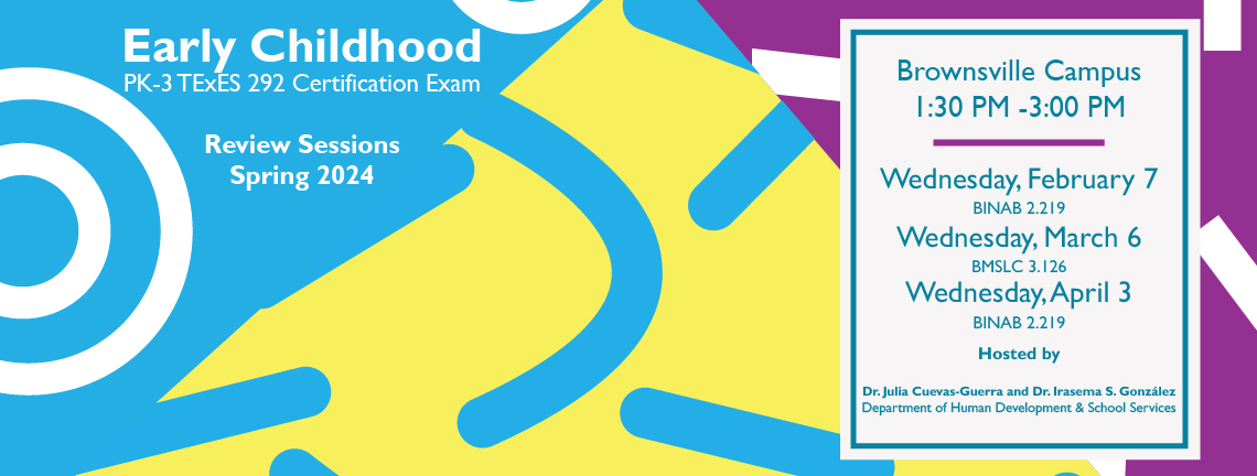Brownsville Review Sessions: Early Childhood PK-3 TExES 292 Certification Exam