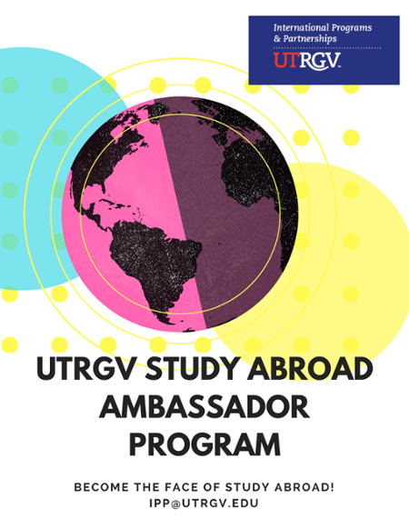 UTRGV Study Abroad Ambassador Program - Become the face of Study Abroad!