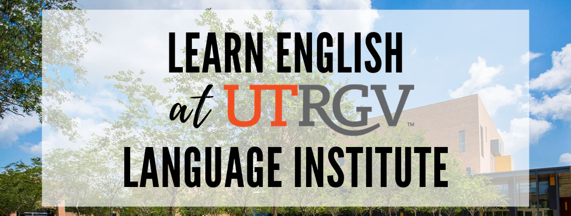 Learn English at UTRGV Language Institute