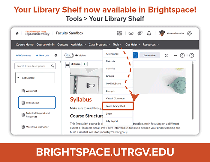 Your Library Shelf now available in Brightspace. Tools - Your Library Shelf. Brightspace.utrgv.edu
