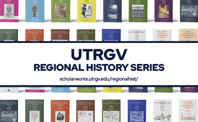 UTRGV Regional History Series