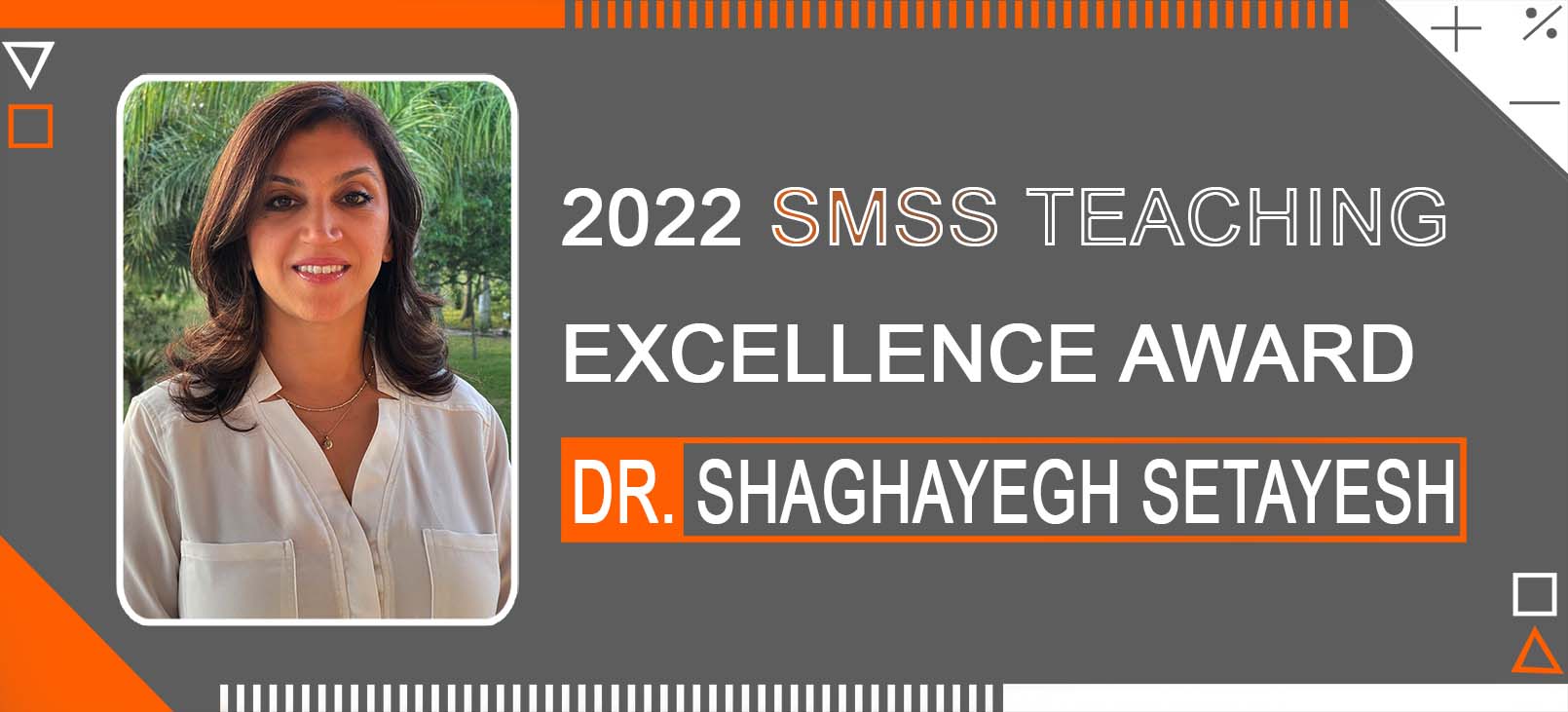 2022 SMSS Teaching Excellence Award -- Dr. Shaghayegh Setayesh