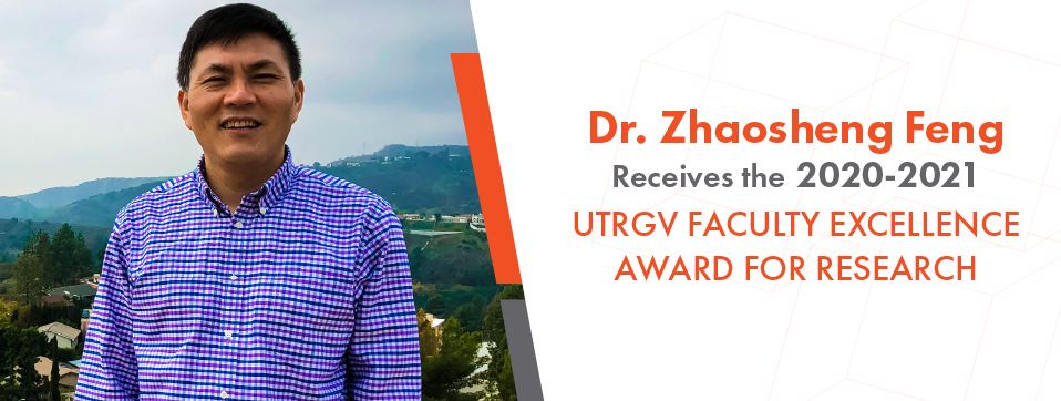 Dr. Zhaosheng Feng Receives 2020-2021 UTRGV Faculty Excellence Award for Research