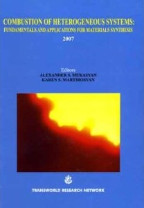 Combustion of heterogeneous systems: fundamentals and applications for materials synthesis, Eds. A. Mukasyan and K.S. Martirosyan cover