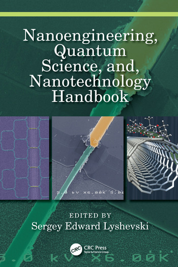 nanoengineering, quantum science, and nanotechnology handbook