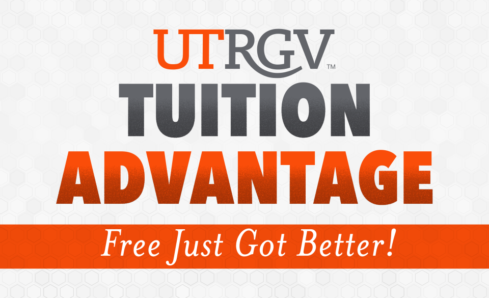UTRGV Tuition advantage free just got better!