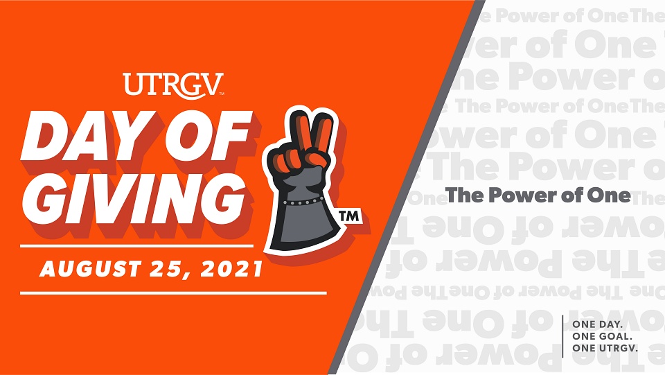 UTRGV Day of Giving August 25, 2021 The Power of One