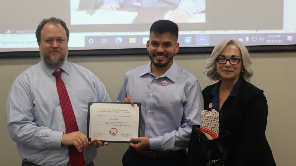 Dr. Thomas Spencer, UTRGV associate vice president for Research Operations; Saul Lopez, UTRGV graduate sustainability research fellow; and Marianella Franklin, UTRGV chief sustainability officer.