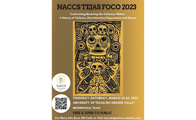 National Association for Chicana & Chicano Studies Tejas Foco Conference 2023