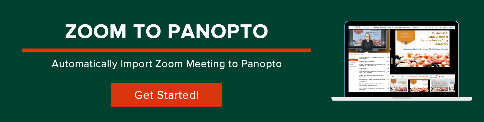 Get Started with the Zoom to Panopto Integration. Page Banner 