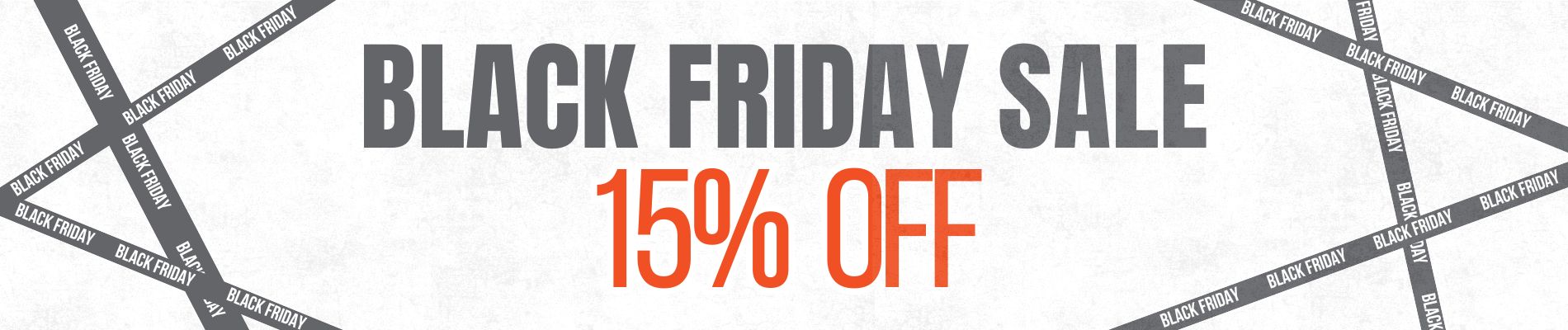 Black Friday Sale 15% Off - Starting Monday  