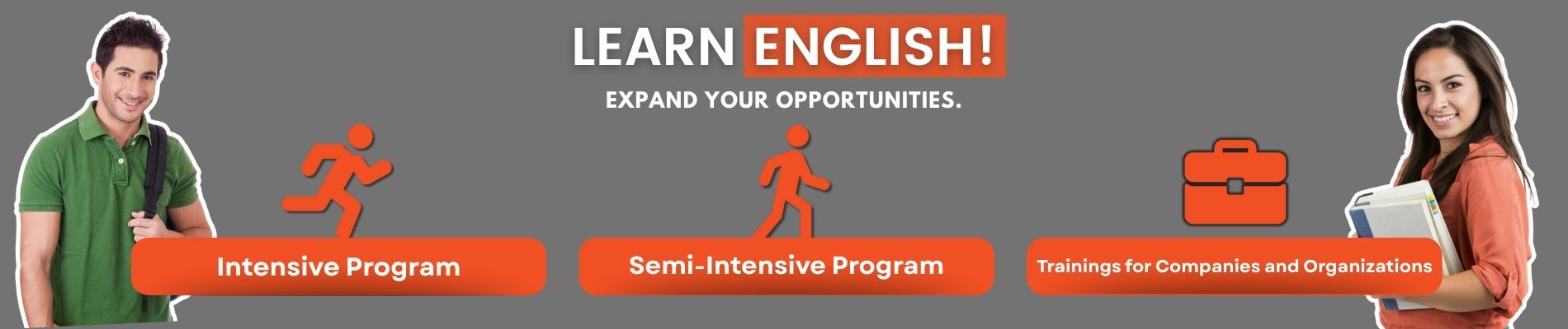 Learn English! Intensive Program, Semi Intensive Program and Customized Trainings  