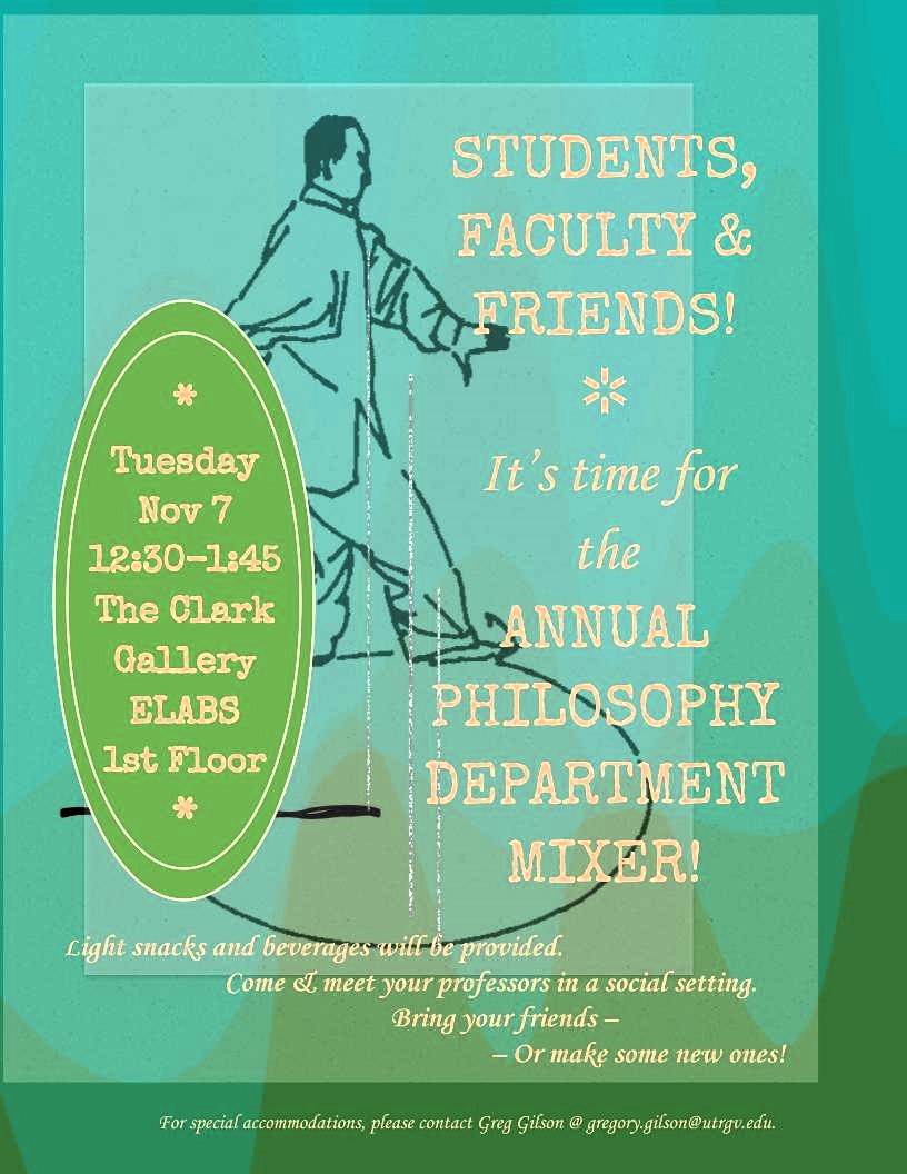 The annual Edinburg Philosophy Faculty Student Mixer is on Tuesday, Nov. 7th!