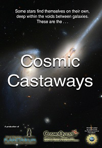 Cosmic Castaways - Some stars find themselves on their own deep within the voids between galaxies. These are the Cosmic Castaways