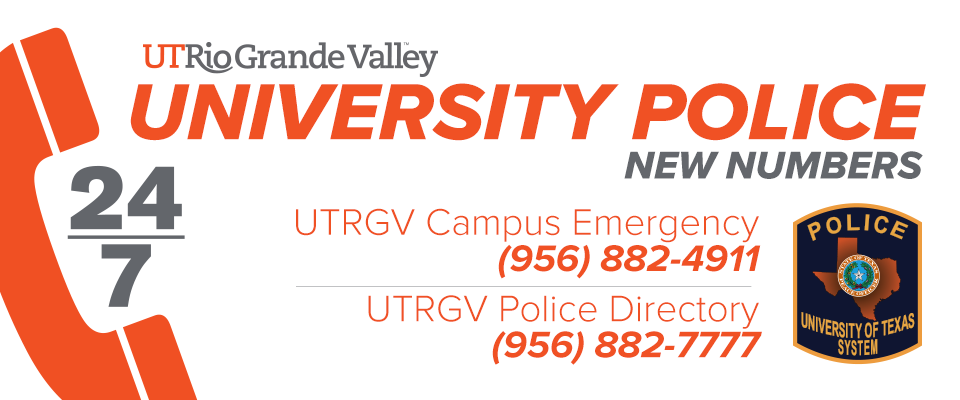 University Police New Phone Numbers. UTRGV Campus Emergency: 956-882-4911. UTRGV Police Directory 956-882-7777